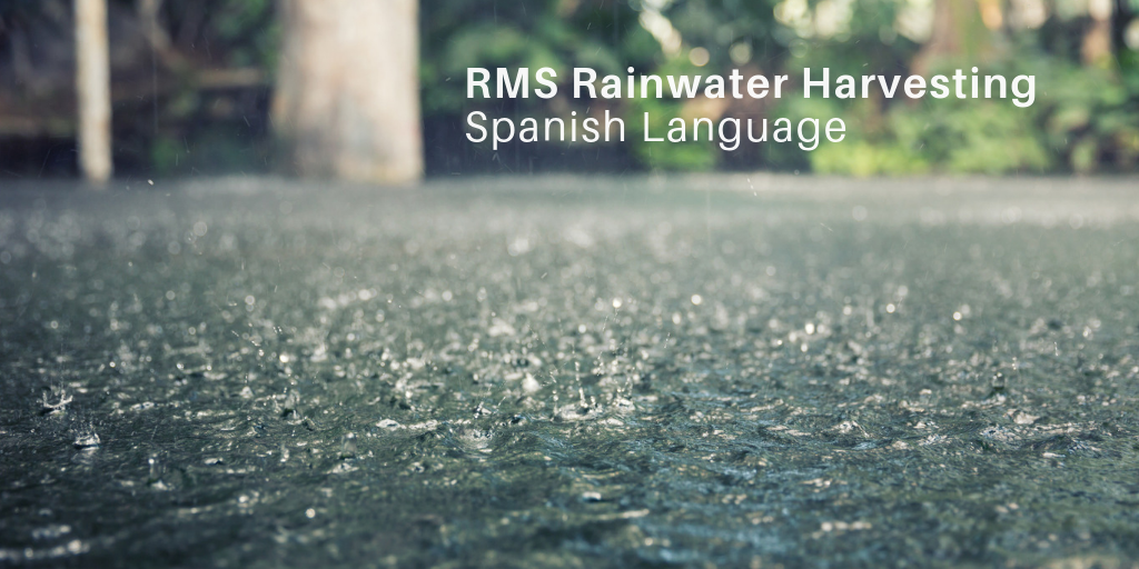RMS Rainwater Harvesting: Spanish Language