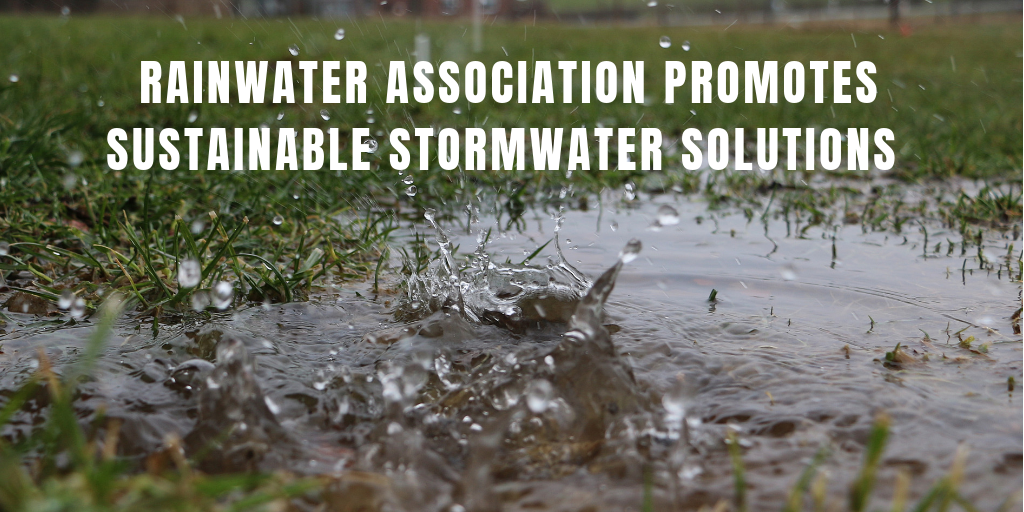 Rainwater Association Promotes Sustainable Stormwater Solutions